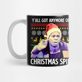 Y'All got Anymore of That Christmas Spirit? Mug